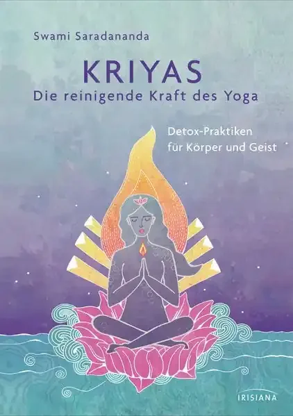 Kriyas – Die reinigende Kraft des Yoga von Swami Saradananda